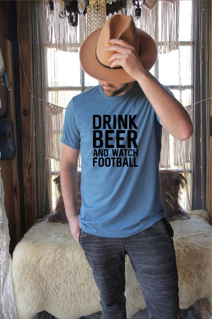 Drink Beer and Watch Football Mens Tee