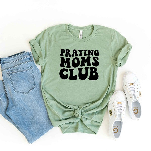 Praying Moms Club Short Sleeve Graphic Tee