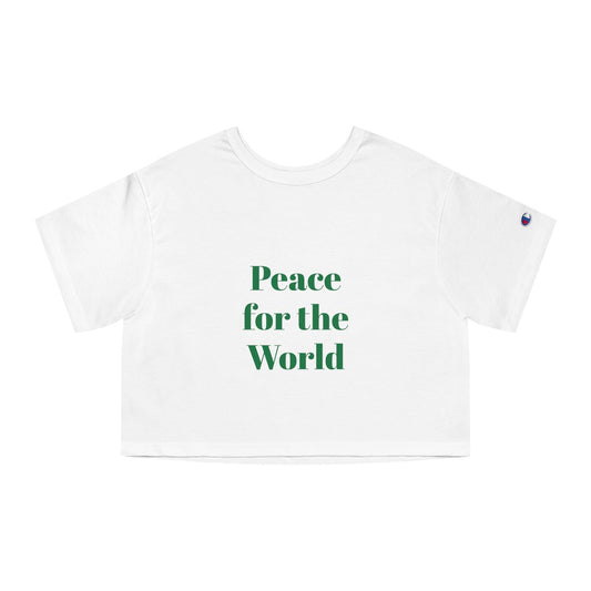 Peace for the World Copy of Champion Women's Heritage Cropped T-Shirt - MyStoreLiving